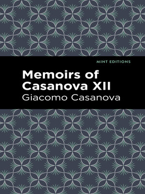 cover image of Memoirs of Casanova Volume XII